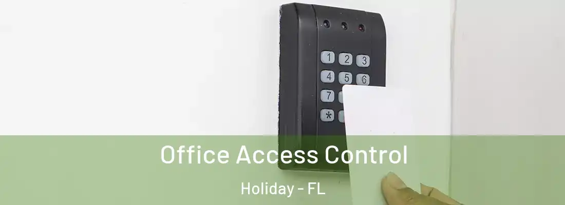 Office Access Control Holiday - FL