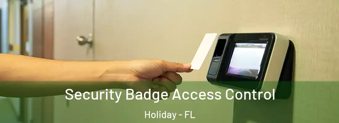 Security Badge Access Control Holiday - FL
